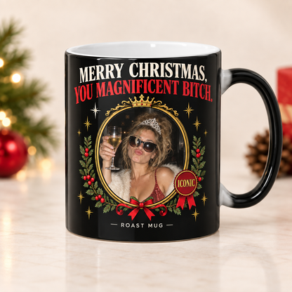 "Merry Christmas, You Magnificent Bitch" Color-Morphing Christmas Mug (11oz)