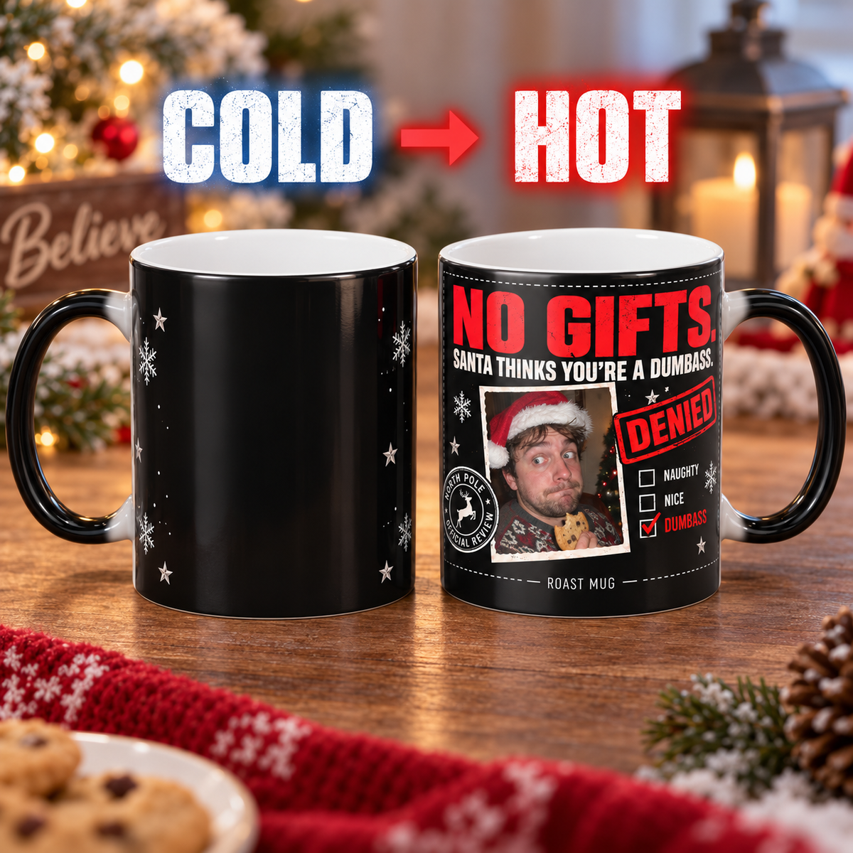 "No Gifts. Santa Thinks You're a Dumbass" Heat Reveal Christmas Mug (Personalized)