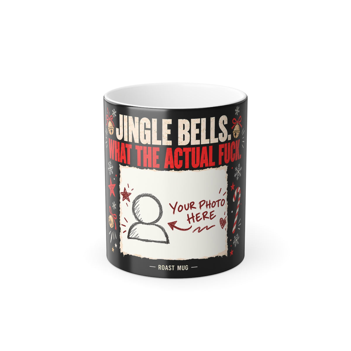 "Jingle Bells, What the Actual F—" Heat Reveal Roast Mug (Personalized)