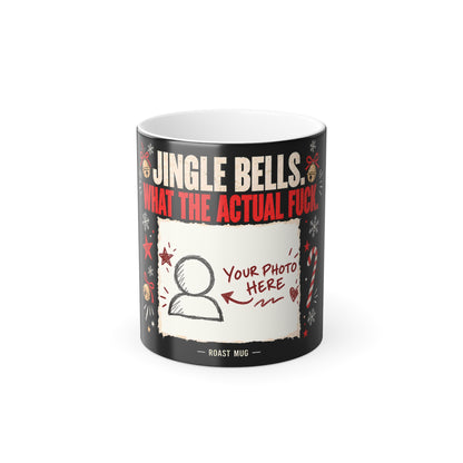 "Jingle Bells, What the Actual F—" Heat Reveal Roast Mug (Personalized)