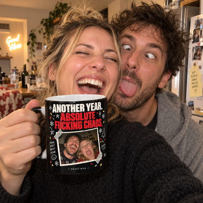 "ANOTHER YEAR. ABSOLUTE FUCKING CHAOS" Heat Reveal Roast Mug (Personalized)